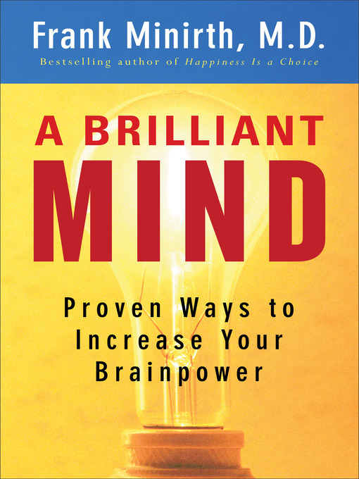 Title details for A Brilliant Mind by Frank M.D. Minirth - Available